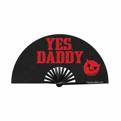 Yes Daddy - Hand Fan