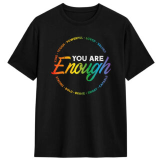 You Are Enough Tee, black unisex t-shirt