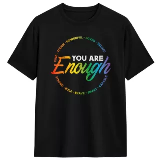 You Are Enough Tee, black unisex t-shirt